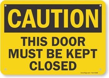 CAUTION DOOR MUST BE KEPT CLOSED SIGN